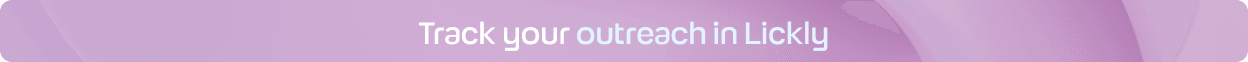 Track your outreach in Lickly cta